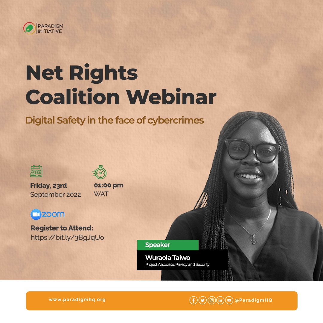 Paradigm Initiative (PIN) last Friday 23rd September 2022 during the Net Rights Coalition Webinar discussed Digital Safety in the Face of Cybercrimes digital safety